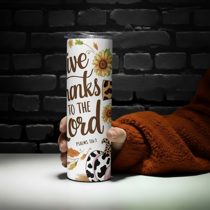 Give Thanks to the Lord - Psalm 136:1 - 20oz Stainless Steel Tumbler